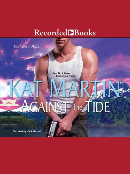 Title details for Against the Tide by Kat Martin - Available